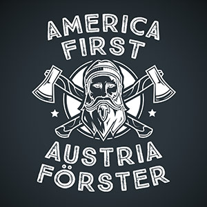 America First – Austria Förster – Waldmensch Logo Edition