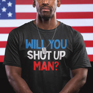 Will You Shut Up Man? US Presidential Debates T-Shirt